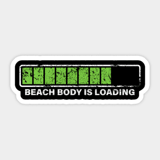 Beach Body Is Loading Sticker